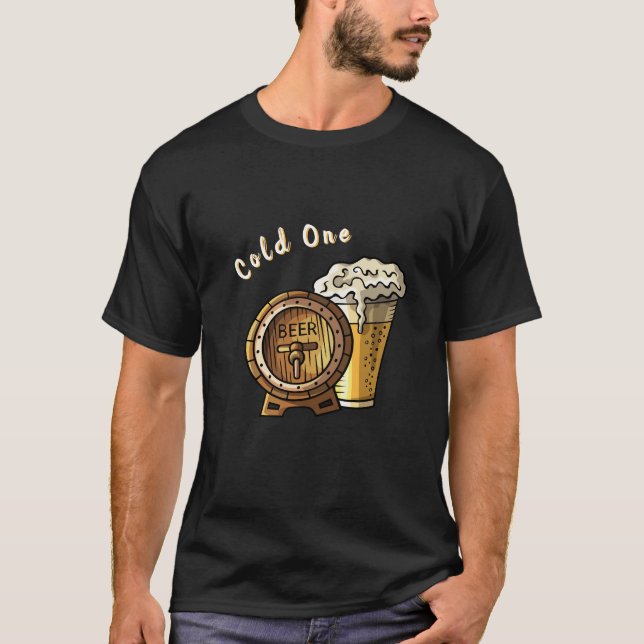 A Cold One T-Shirt (Front)