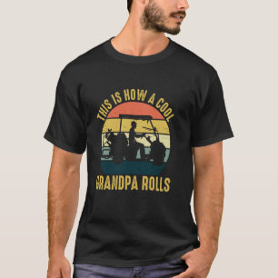 A Cool Grandpa Rolls Golf Cart Funny Golfers Golf T-Shirt
