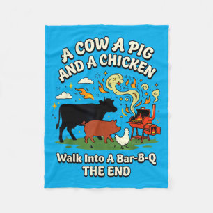 A Cow A Pig A Chicken Walk Into A Bar B Q Grill Fleece Blanket