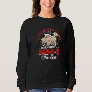 A cow A pig and A chicken Walk into a BAR-B-Q - Sm Sweatshirt