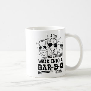 A Cow A Pig And A Chicken Walk Into A Bbq Byr B Q  Coffee Mug