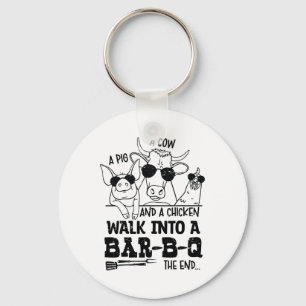 A Cow A Pig And A Chicken Walk Into A Bbq Byr B Q  Key Ring