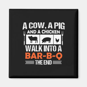 A Cow, A Pig And A Chicken Walk Into A R-b-q _1 Magnet