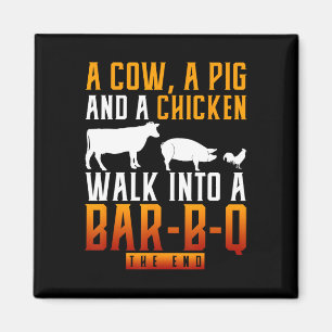 A Cow A Pig And A Chicken Walk Into A R Bbq Magnet