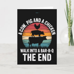 A Cow A Pig And Chicken Walk Into A R Funny Bbq Gr Card