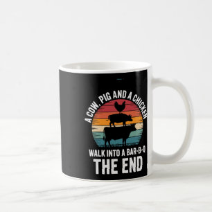 A Cow A Pig And Chicken Walk Into A R Funny Bbq Gr Coffee Mug