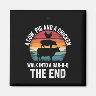A Cow A Pig And Chicken Walk Into A R Funny Bbq Gr Magnet