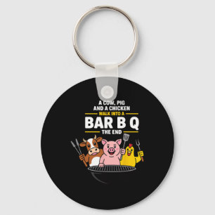 A Cow, Pig And A Chicken Walk Into A R B Q The End Key Ring