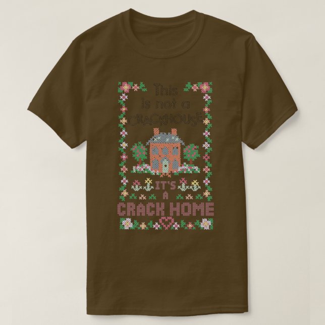 A Crack Home T-Shirt (Design Front)