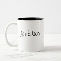 A cup of Ambition Mug