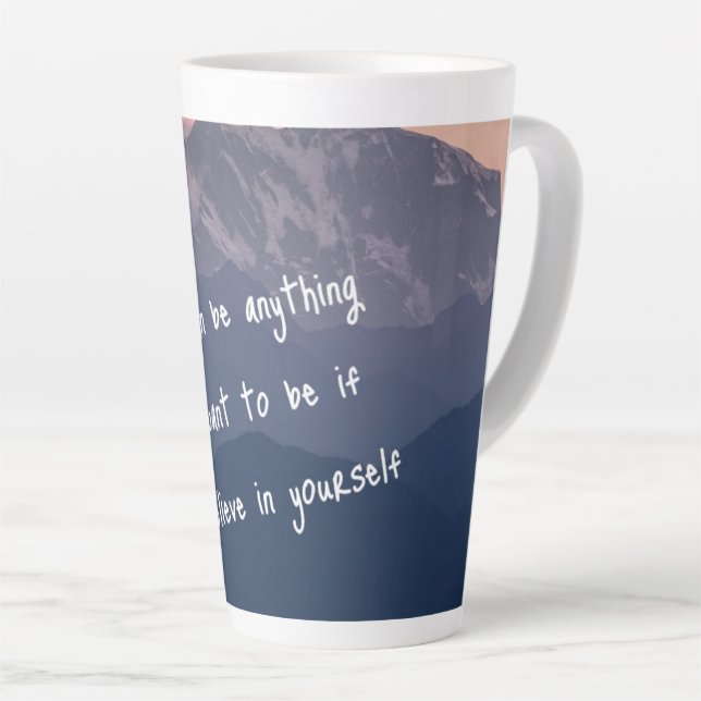 a cup of inspiration to not doubt your abilities (Right Angle)