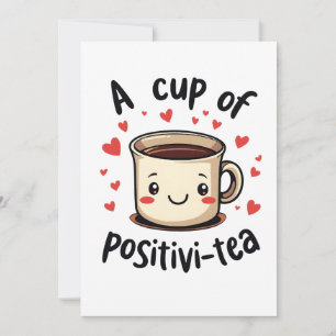 A Cup of Positivi-Tea Funny Cute Tea Lovers  Holiday Card