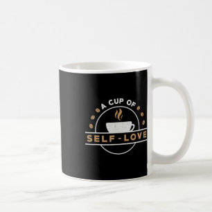 A Cup Of Self-love Anxiety Awareness Raise Mental 