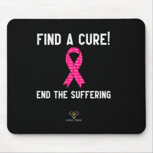 A Cure - End The Suffering - Breast Cancer Awarene Mouse Pad