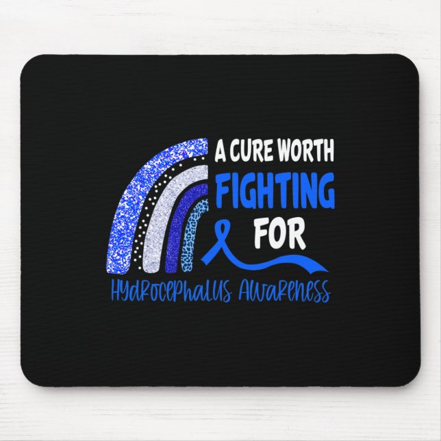 A Cure Worth Fighting For Hydrocephalus Awareness  Mouse Pad (Front)