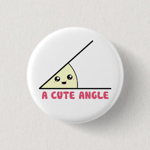 A Cute Acute Angle 3 Cm Round Badge