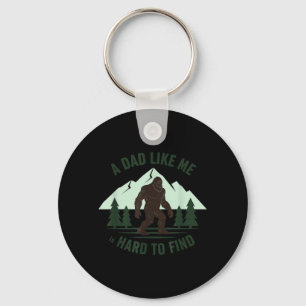 A Dad Like Me is Hard to Find Bigfoot Father Funny Key Ring
