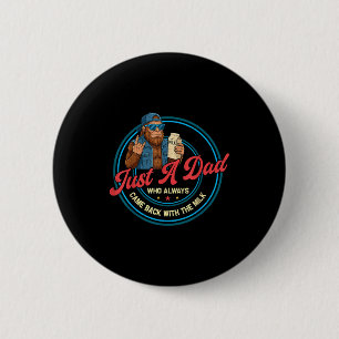 A dad who came back with the milk bigfoot papa 6 cm round badge