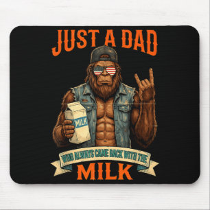 A dad who came back with the milk bigfoot papa mouse pad