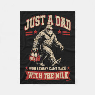 A Dad Who Came Back With The Milk Fathers Day Fleece Blanket
