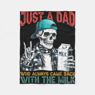 A dad who came back with the milk father's day fleece blanket