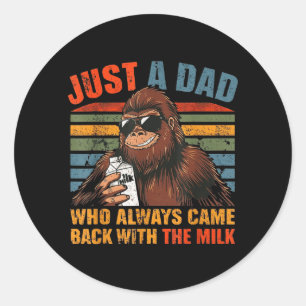 A Dad Who Came Back with The Milk Fathers Retro Classic Round Sticker