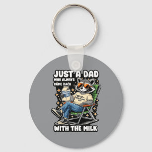 A Dad Who Came Back With The Milk Funny Racoon Key Ring