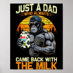 A dad who came back with the milk gorilla papa A d Poster