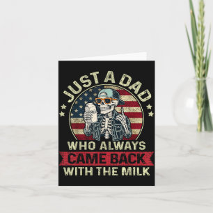 A Dad Who Came Back With The Milk Patriotic Papa Card