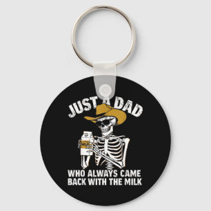 A Dad Who Came Back with The Milk Skeleton Daddy Key Ring