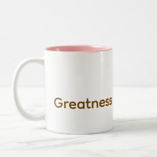 A daily reminder of your greatness in a mug! Two-Tone coffee mug