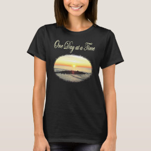 A DAY AT A TIME SUNRISE PHOTO T-Shirt