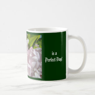 A Day in the Garden is a Perfect Day! Rhodies Mugs