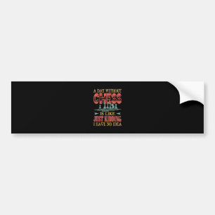 A Day Without Chess Is Like Just Kidding Bumper Sticker