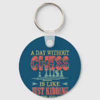 A Day Without Chess Is Like Just Kidding