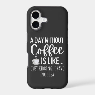 A Day Without Coffee Funny Coffee Lover Gift