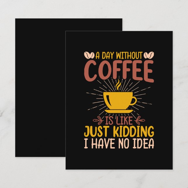 A Day Without Coffee Is Just Kidding Enclosure Card (Front/Back)