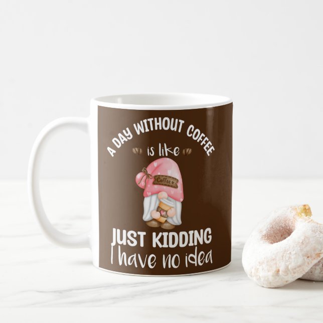 A day without coffee is like Cute Gnome coffee Mug (With Donut)