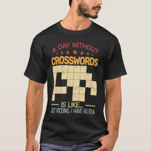 a day without crosswords vintage crossword puzzle T-Shirt