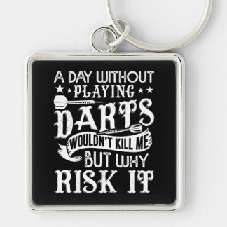A Day Without Darts - Funny Premium Key Ring