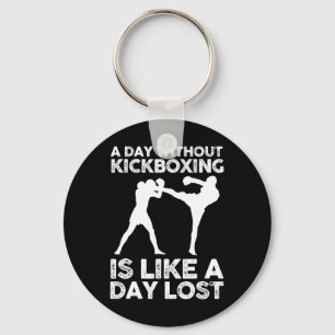 A Day Without Kickboxing Is Like A Day Lost Key Ring