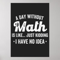 a day without math is like just kidding i have no