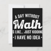 a day without math is like just kidding i have no