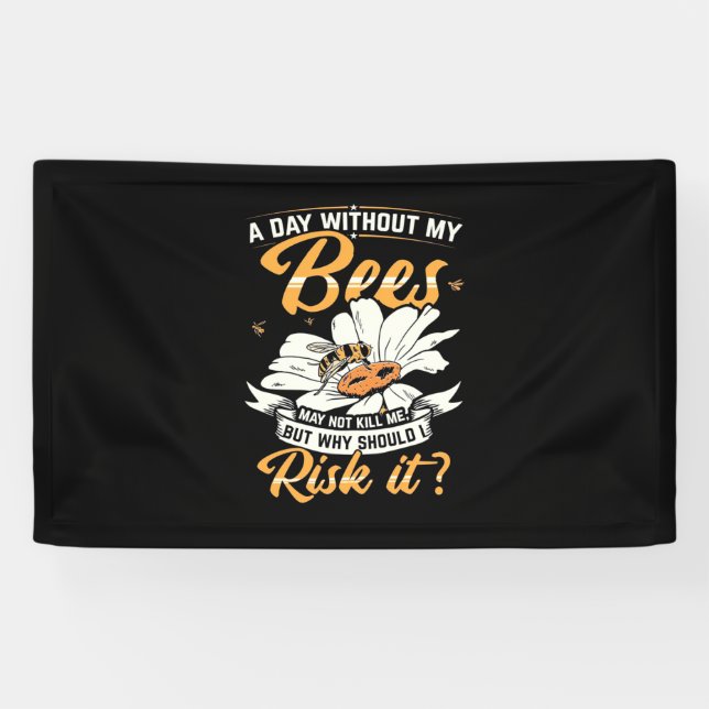 A Day Without My Bees Banner (Horizontal)