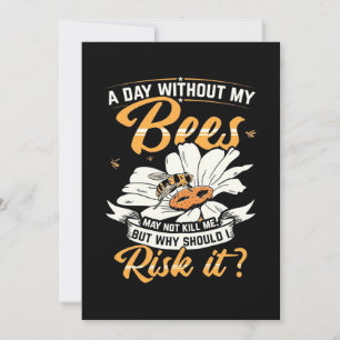 A Day Without My Bees Invitation