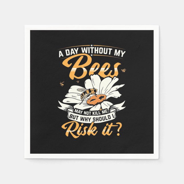 A Day Without My Bees Napkin (Front)
