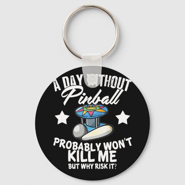 A Day Without Pinball Key Ring (Front)
