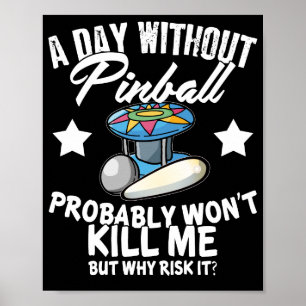 A Day Without Pinball Poster