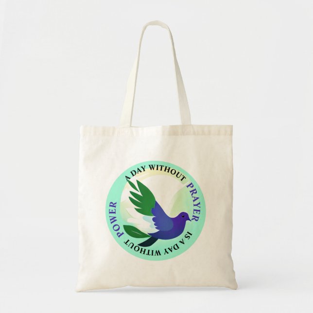 A Day without Prayer is a Day without Power Tote Bag (Front)