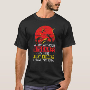 A Day Without Rpg Games Is Like I Have No Idea Gam T-Shirt
